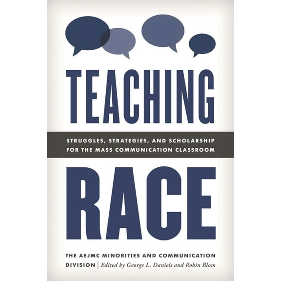 Master Class: Resources for Teaching Mas Teaching Race: Struggles, Strategies, and Scholarship for the Mass Communication Classroom, (Hardcover)