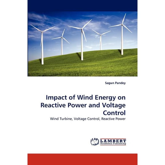 Impact of Wind Energy on Reactive Power and Voltage Control (Paperback)