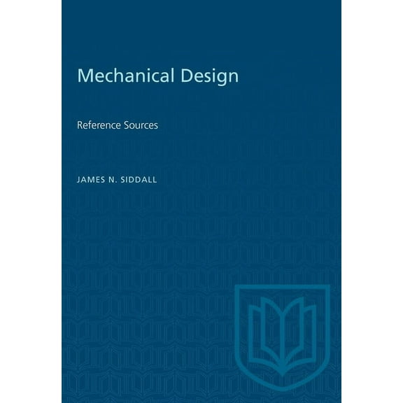 Heritage Mechanical Design: Reference Sources, (Paperback)