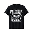 thumbnail image 2 of My Favorite People Call Me Bubba Fathers Day T-Shirt Men's T-shirt Funny pattern, Casual and comfortable round neck cotton short sleeve, four seasons can wear 220g Tee For Adult, Men, Women, Teen, T, 2 of 6