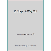 12 Steps: A Way Out [Paperback - Used]