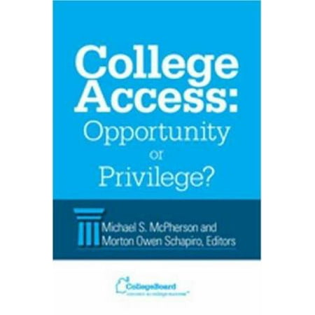 College Access: Opportunity or Privilege? [Paperback - Used]