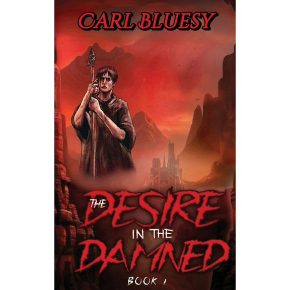 The Desire in the Damned The Desire in The Damned, Book 1, (Paperback)