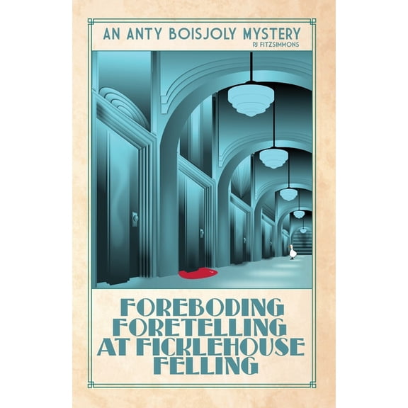 Foreboding Foretelling at Ficklehouse Felling, (Paperback)