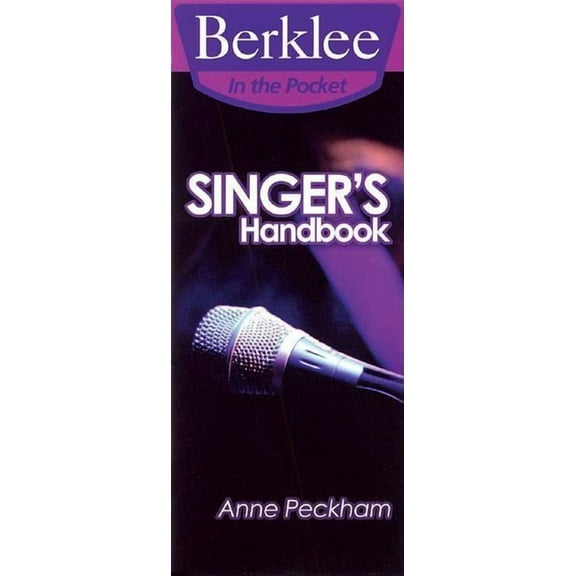 Berklee in the Pocket Singer's Handbook: A Total Vocal Workout in One Hour or Less!, (Paperback)