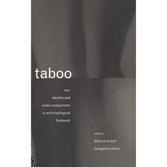 Taboo: Sex, Identity and Erotic Subjectivity in Anthropological Fieldwork, (Hardcover)