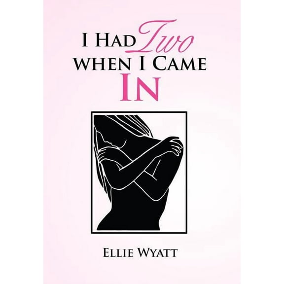 I Had Two When I Came in (Hardcover)