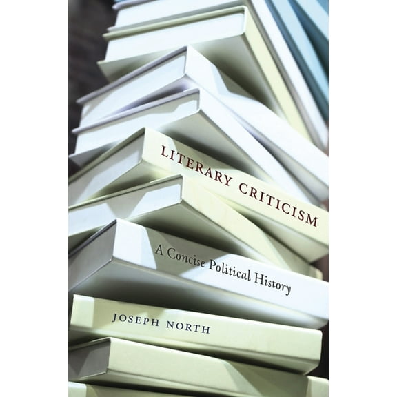 Literary Criticism: A Concise Political History, (Hardcover)