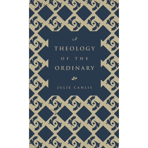 A Theology of the Ordinary, (Paperback)