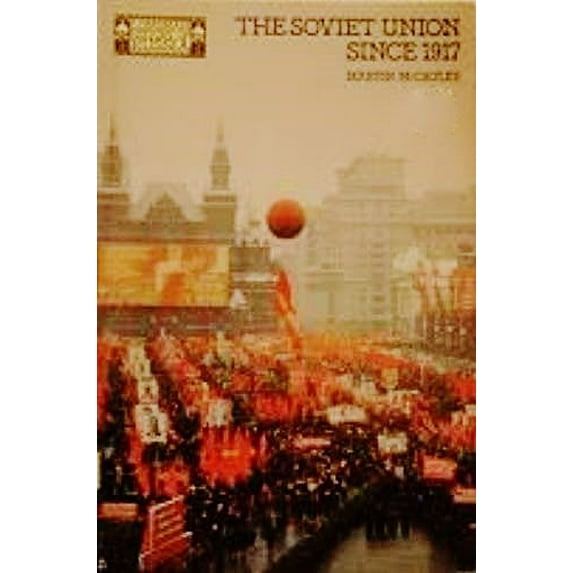 Pre-Owned The Soviet Union Since 1917 (Paperback) 0582489806 9780582489806