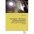 thumbnail image 2 of "Isis Regina" - Mutterkult und Mysterienzauber [German], 2 of 2