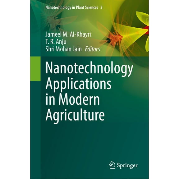 Nanotechnology in Plant Sciences Nanotechnology Applications in Modern Agriculture, Book 3, (Hardcover)
