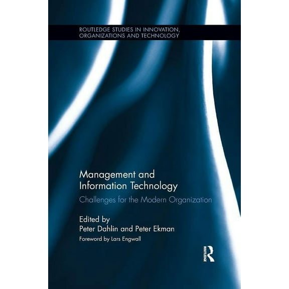 Routledge Studies in Innovation, Organiz Management and Information Technology: Challenges for the Modern Organization, (Paperback)