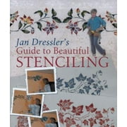 Jan Dressler's Guide to Beautiful Stenciling [Paperback - Used]