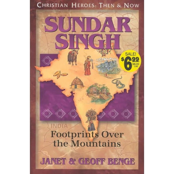 Christian Heroes: Then & Now Sundar Singh: Footprints Over the Mountains, (Paperback)