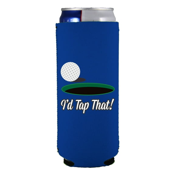 I'd Tap That . Slim Can Coolie (Royal Blue)