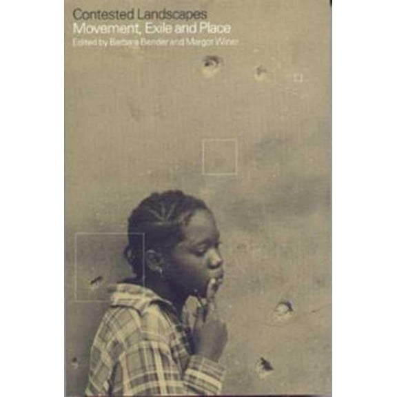 Contested Landscapes: Movement, Exile and Place, (Paperback)