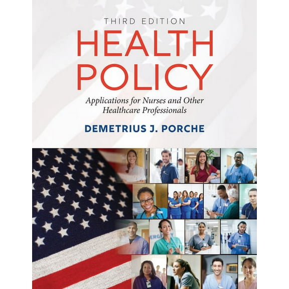 Health Policy: Applications for Nurses and Other Healthcare Professionals, (Paperback)