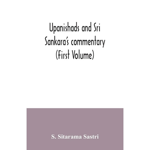 Upanishads and Sri Sankara's commentary (First Volume), (Paperback)