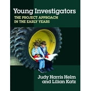 Young Investigators: The Project Approach in the Early Years (Early Childhood Education Series), Used [Paperback]