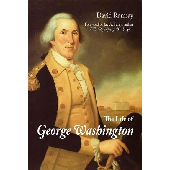 The Life of George Washington (Paperback)