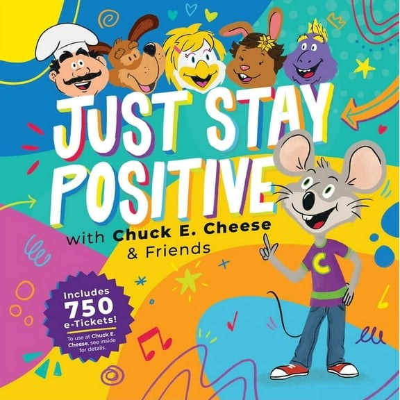 Chuck E. Cheese: Just Stay Positive, (Hardcover)