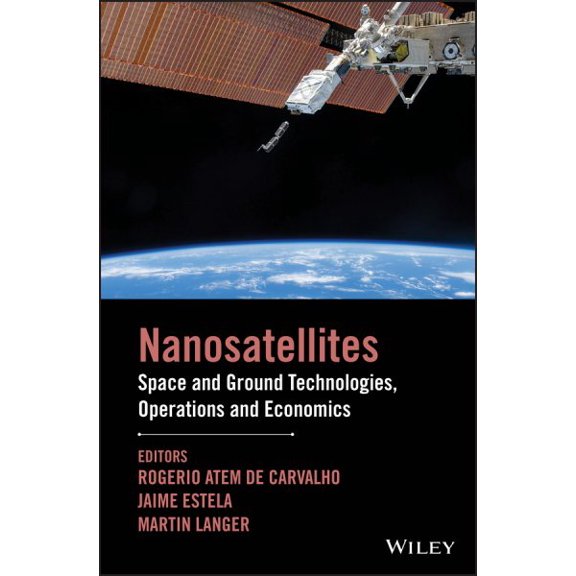 Pre-Owned Nanosatellites: Space and Ground Technologies, Operations and Economics (Hardcover)