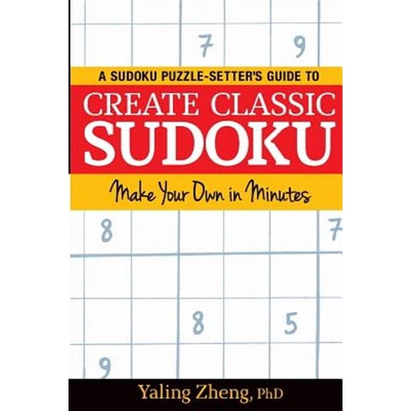Create Classic Sudoku: Make Your Own in Minutes Paperback