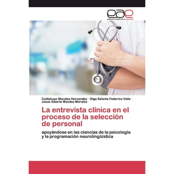 La entrevista clÃnica en el proceso de la selección de personal (Paperback)