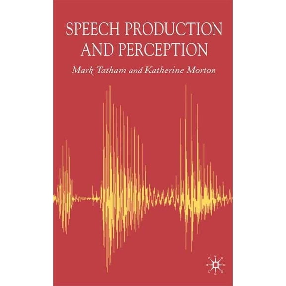 Speech Production and Perception, (Hardcover)