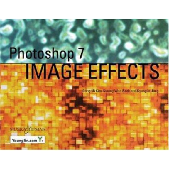 Pre-Owned Photoshop 7 Image Effects (Paperback) 1932094210 9781932094213