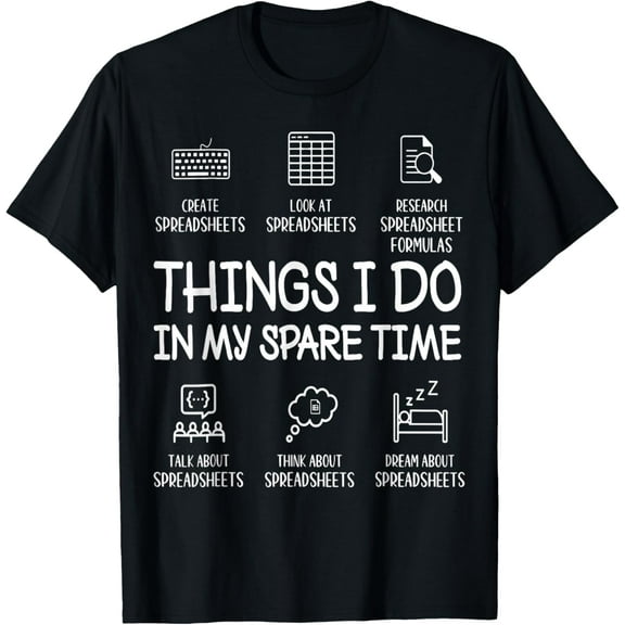 Playful Comfort Tee - Things I Do In My Spare Time Create Spreadsheets Accountant T-Shirt