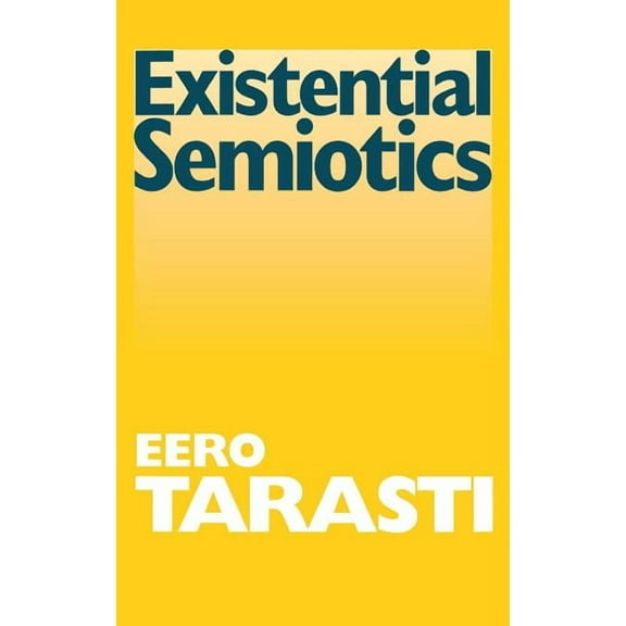 Advances in Semiotics Existential Semiotics, (Hardcover)