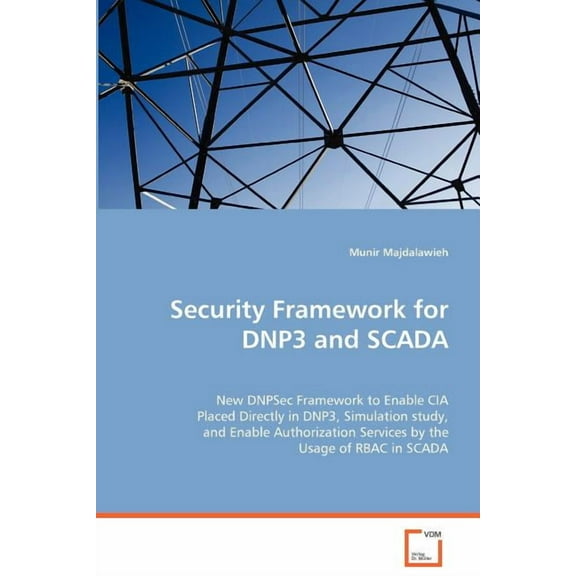 Security Framework for DNP3 and SCADA (Paperback)