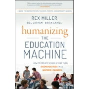 Angle View: Humanizing the Education Machine: How to Create Schools That Turn Disengaged Kids Into Inspired Learners [Hardcover - Used]