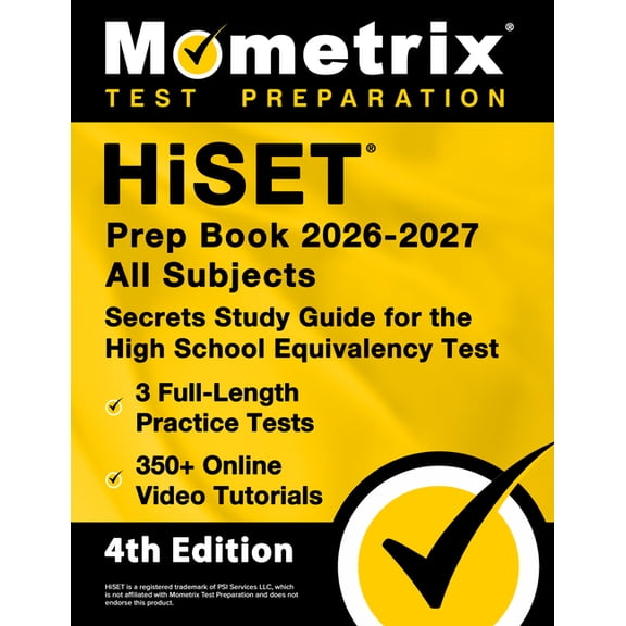 Hiset Prep Book 2026-2027 All Subjects - 3 Full-Length Practice Exams, 350  Online Video Tutorials, Secrets Study Guide , (Paperback)