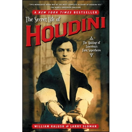 The Secret Life of Houdini : The Making of America's First