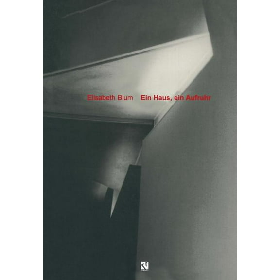 Ein Haus, Ein Aufruhr: Anmerkungen Zu Zaha Hadids Feuerwehrhaus, (Paperback)