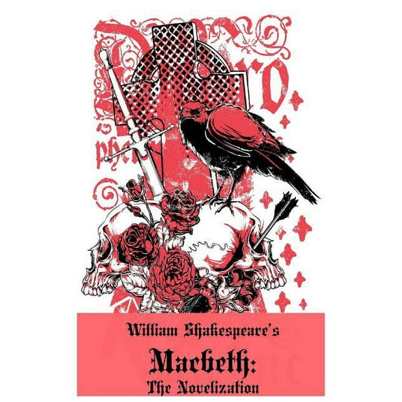 Shakespeare as Fiction Macbeth: The Novelization (Shakespeare's Classic Play Retold As a Novel), Book 1, (Paperback)