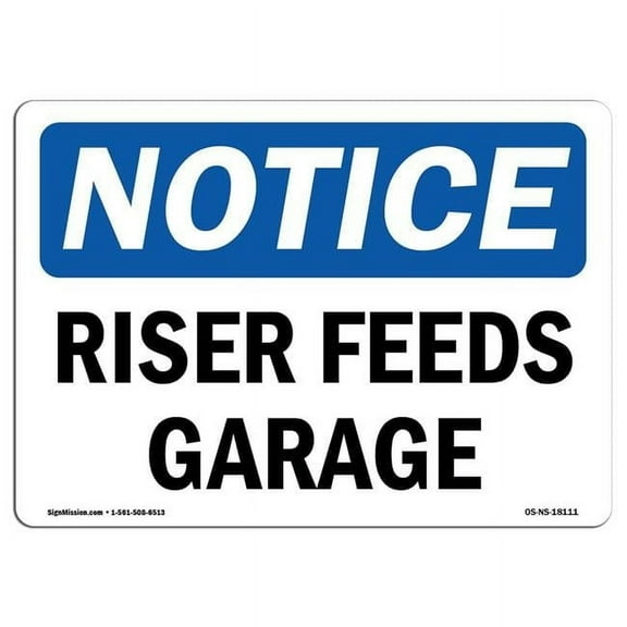 OSHA Notice Sign - Riser Feeds Garage | Aluminum Sign | Protect Your Business, Construction Site, Warehouse & Shop Area | Made in the USA