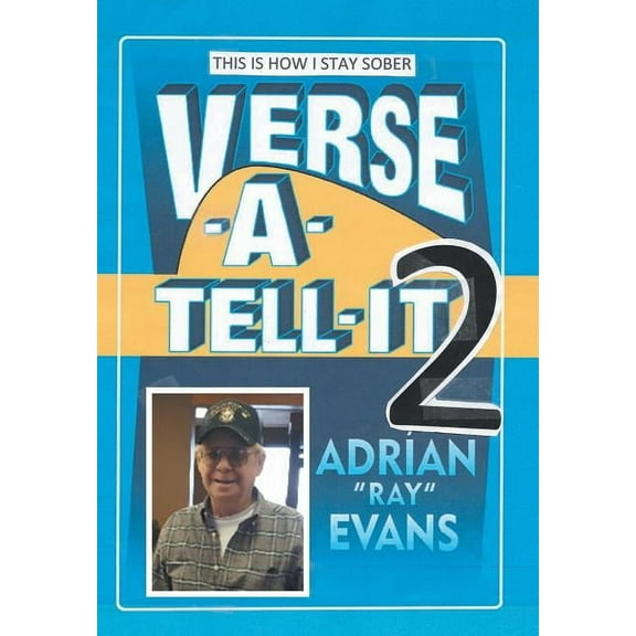Verse-A-Tell-It-2: This Is How I Stay Sober (Hardcover)