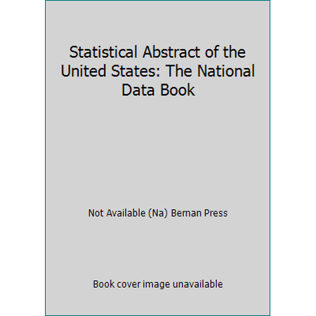 Pre-Owned Statistical Abstract of the United States: The National Data Book (Hardcover) 1601757999 9781601757999