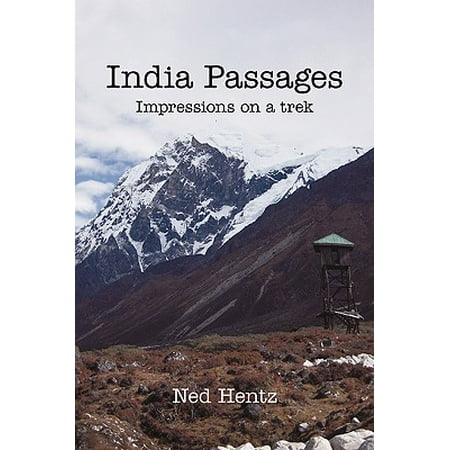 India Passages : Impressions on a Trek (Best Himalayan Treks In India)