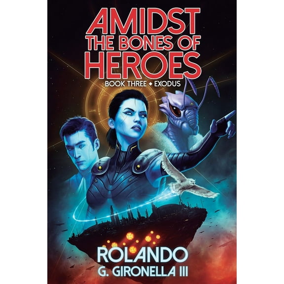 Amidst the Bones of Heroes Exodus, (Paperback)
