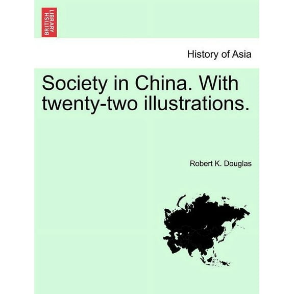 Society in China. with Twenty-Two Illustrations. (Paperback)