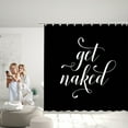 thumbnail image 4 of Get Naked Shower Curtain Fabric Funny Quotes Cute Art Fonts Handwriting Black and White Theme Cool Words Waterproof Polyester Machine Washable Digital Printing Bathroom Decor with 12 Hooks 71x71 inch, 4 of 10
