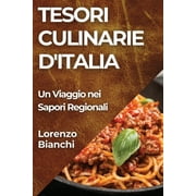 Tesori Culinarie d'Italia: Un Viaggio nei Sapori Regionali (Paperback)