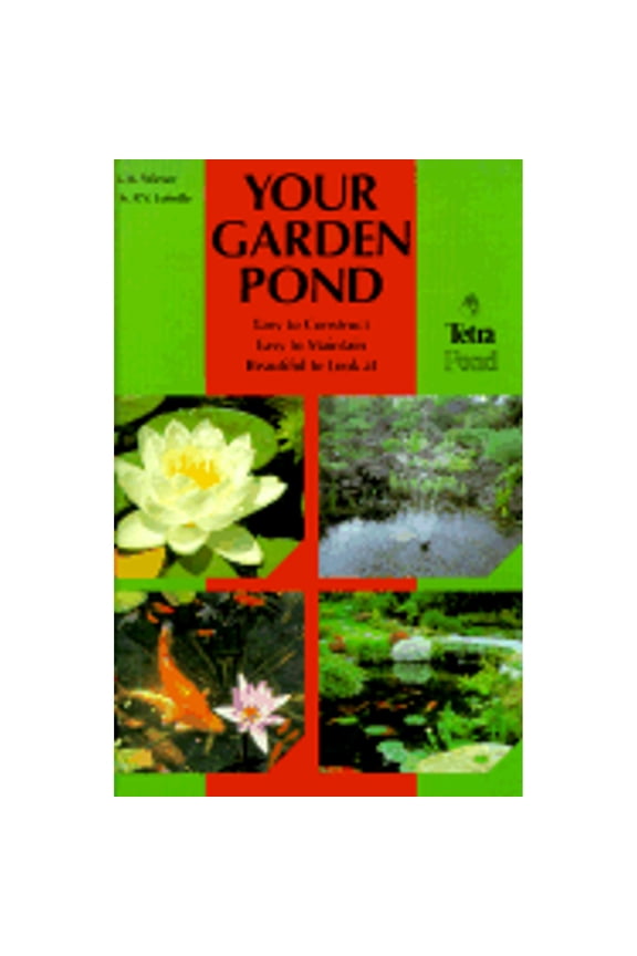 Your Garden Pond (Hardcover) by K H Weiser, K H Wieser, Dr. Paul Loiselle