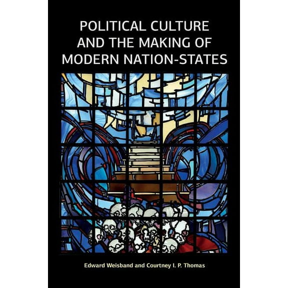 Political Culture and the Making of Modern Nation-States, (Hardcover)