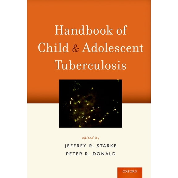 Handbook of Child and Adolescent Tuberculosis, (Paperback)